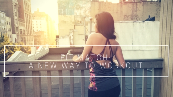FIT Match: a New Way to Workout