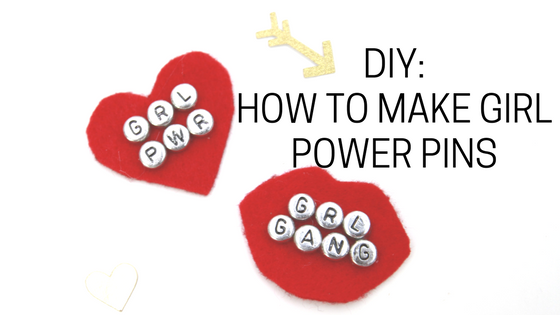 DIY: How to Make Girl Power Pins
