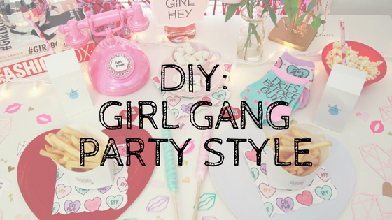 DIY: Girl Gang Party Styling