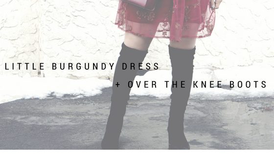 Little Burgundy Dress + Over the Knee Boots