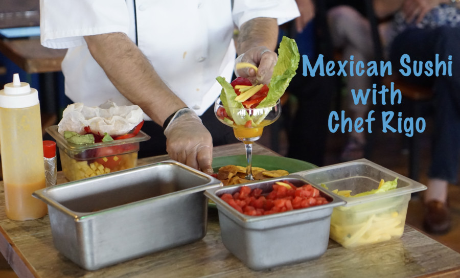 Mexican Sushi with Chef Rigo
